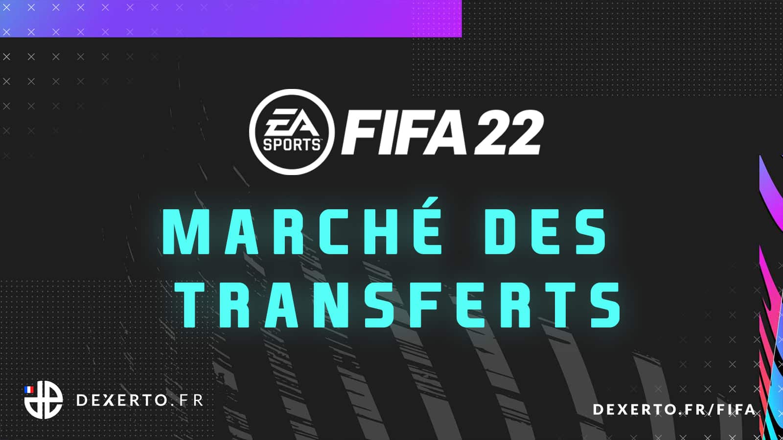Marché des transferts sur FIFA 22