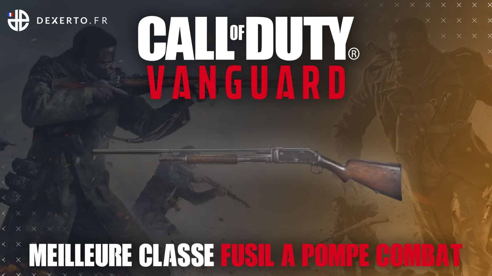Classe Fusil à pompe de combat Vanguard