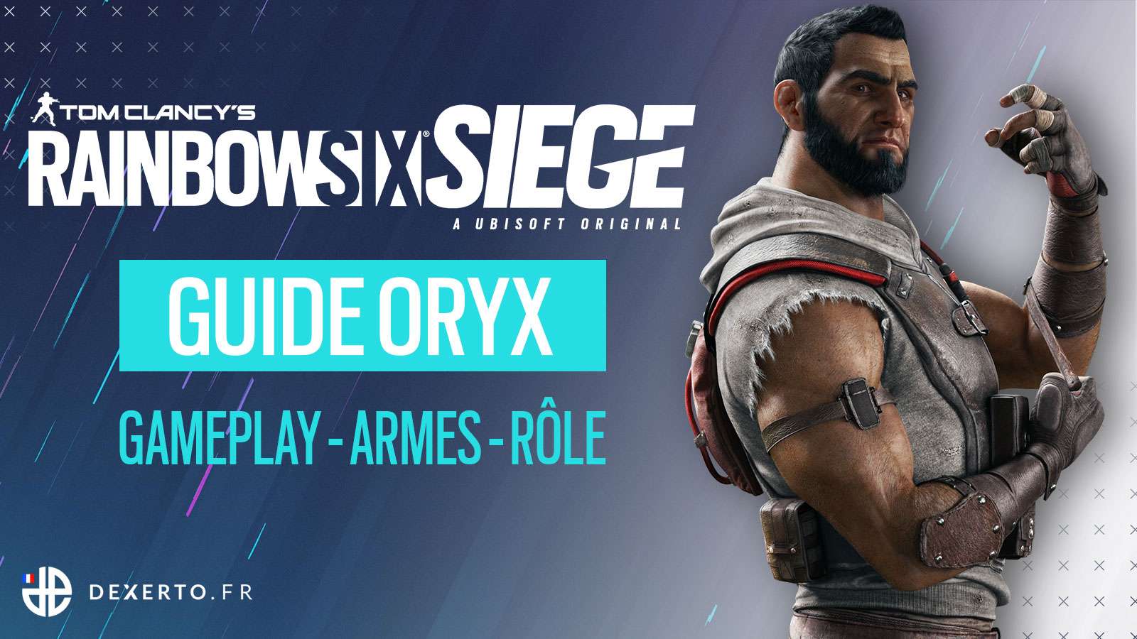 Guide de l'Agent Oryx sur Rainbow Six Siege