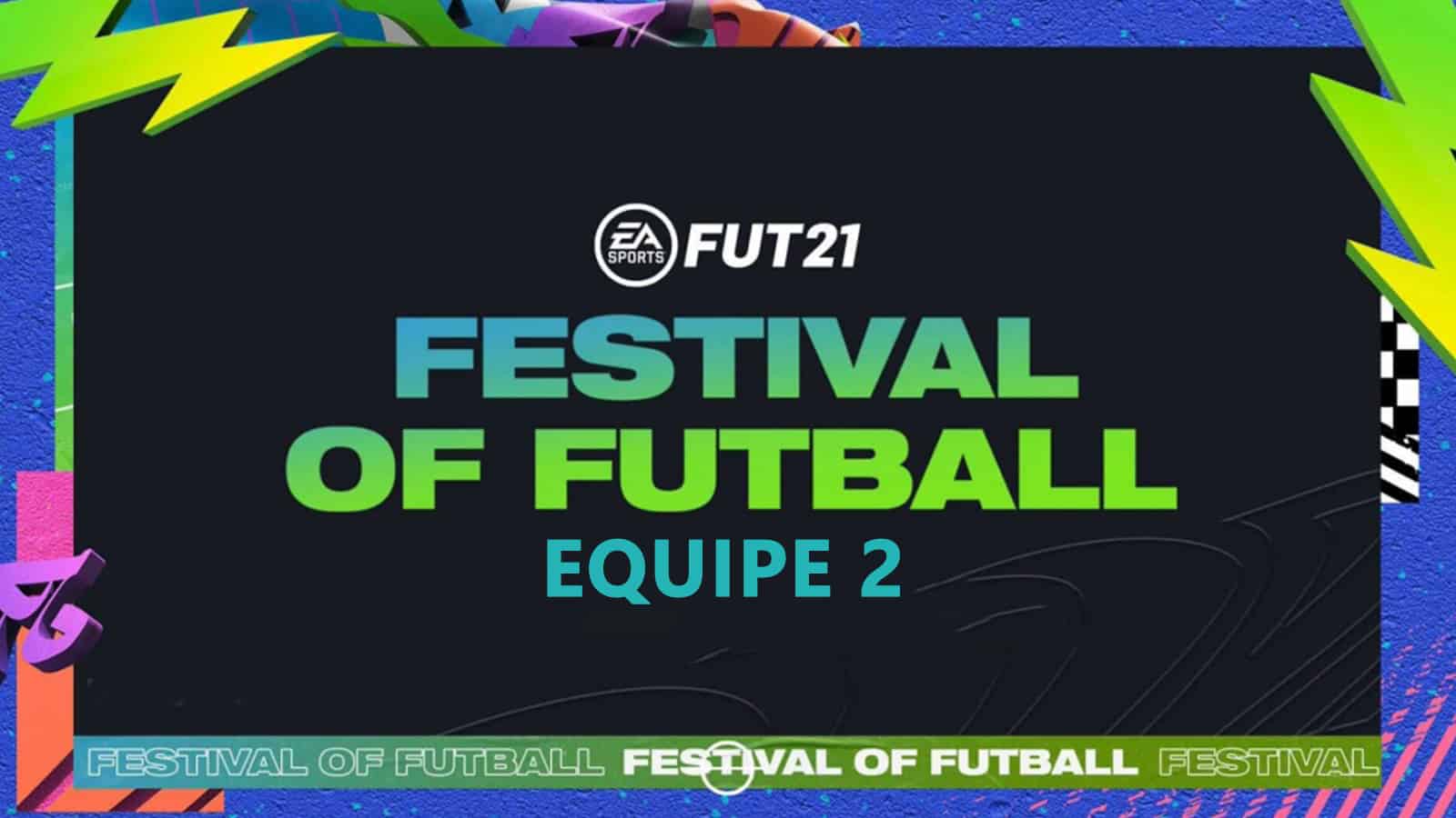 Equipe 2 Festival du FUTball FIFA 21