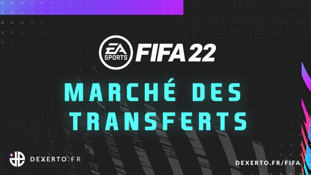 FIFA 22 marché des transferts achat revente Guide FUT