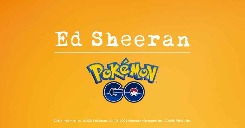 Ed Sheeran Pokémon Go