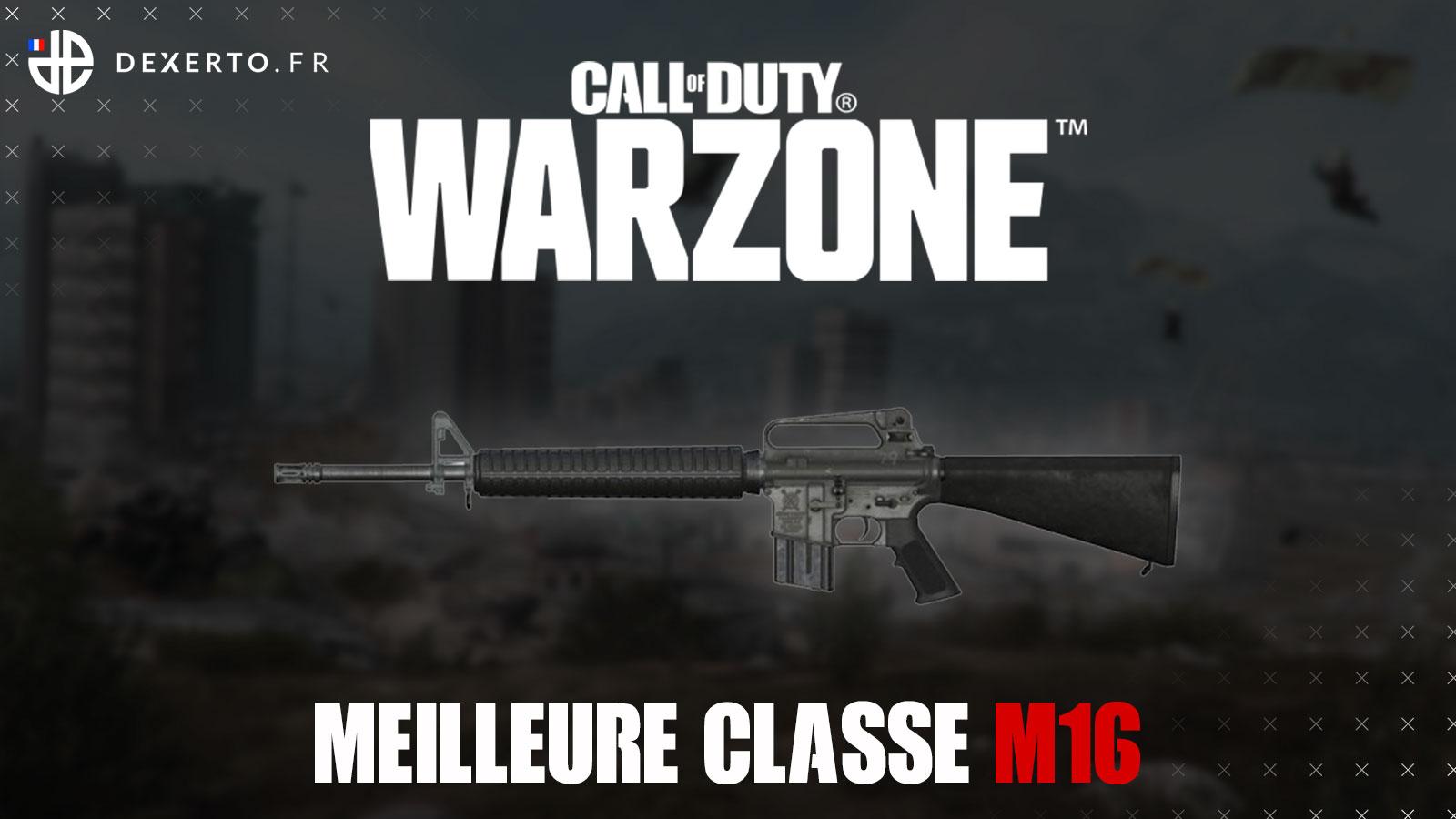 Warzone M16 meilleure classe